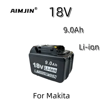 18V 9Ah Batérie Nabíjateľná Batéria 18650 Li-ion Buniek Vhodné Pre Makita náradie BL1860 BL1830 BL1850 LXT400